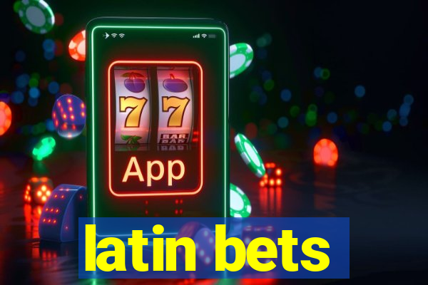 latin bets
